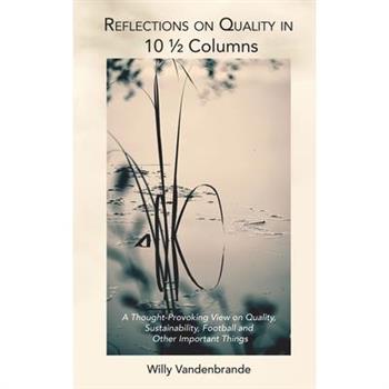 Reflections on Quality in 101/2 Columns