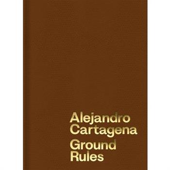 Alejandro Cartagena: Ground Rules
