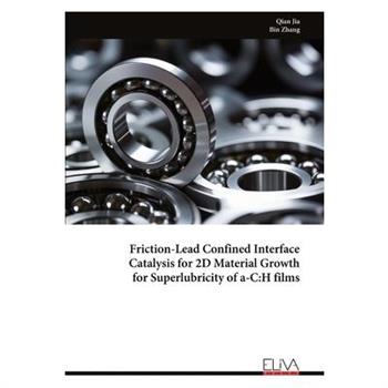 Friction-Lead Confined Interface Catalysis for 2D Material Growth for Superlubricity of a-C