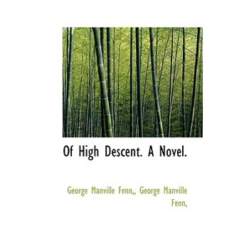 Of High Descent. a Novel.