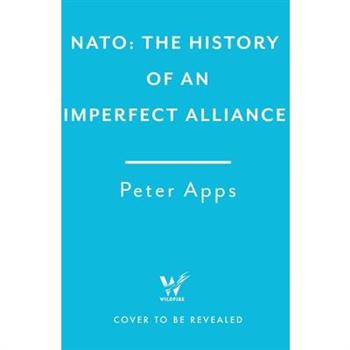 Deterring Armageddon: A Biography of NATO