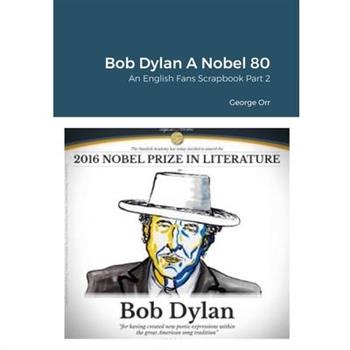 Bob Dylan A Nobel 80
