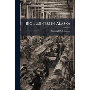 Big Business in Alaska