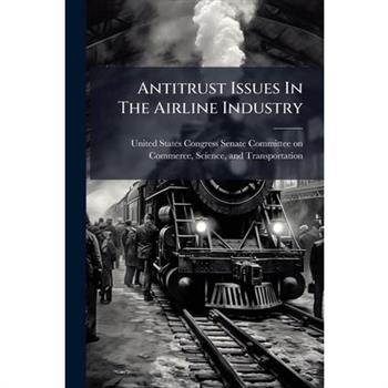 Antitrust Issues In The Airline Industry