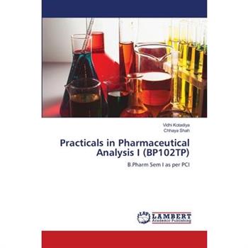 Practicals in Pharmaceutical Analysis I (BP102TP)