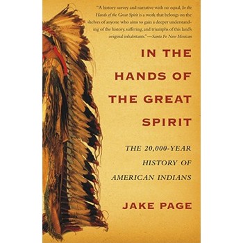 In the Hands of the Great Spirit: The 20,000-Year History of American Indians