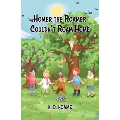 Homer the Roamer Couldn't Roam Home