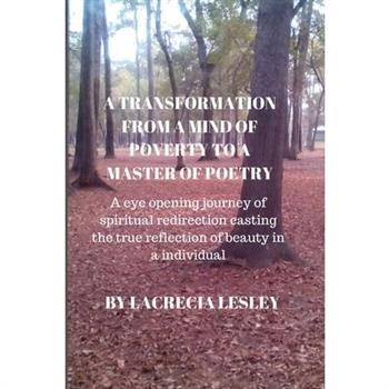 A Transformation from a Mind of Poverty to a Master of Poetry