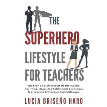 The Superhero Lifestyle For Teachers
