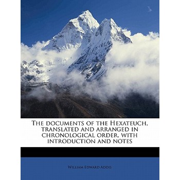 The Documents of the Hexateuch, Translated and Arranged in Chronological Order, with Introduction and Notes Volume 2