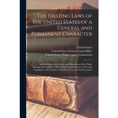 The Existing Laws of the United States of a General and Permanent Character