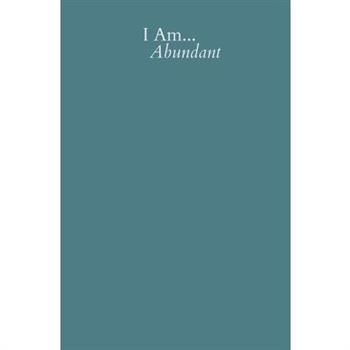 I Am Abundant