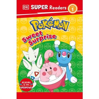 DK Super Readers Level 1 Pok矇mon Sweet Surprise!