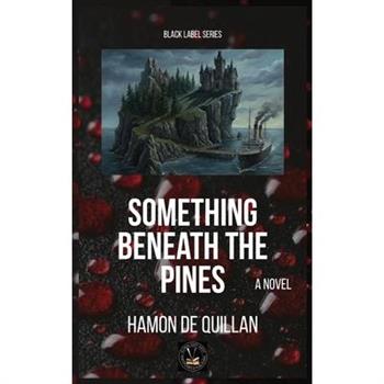 Something Beneath the Pines