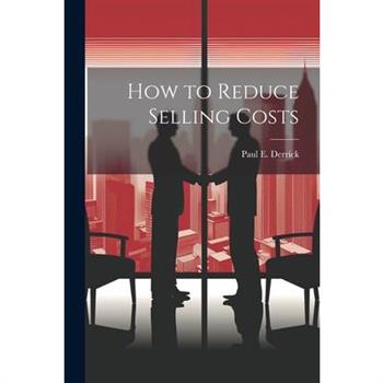 How to Reduce Selling Costs