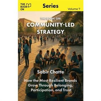 The Book On Community-Led Strategy