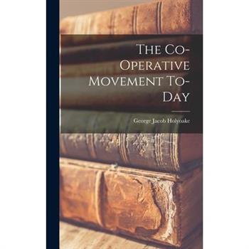 The Co-operative Movement To-day