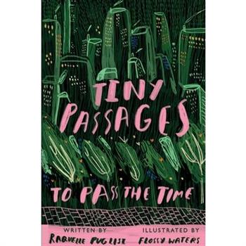 Tiny Passages to Pass the Time