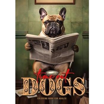 Time Out Dogs Coloring Book for Adults