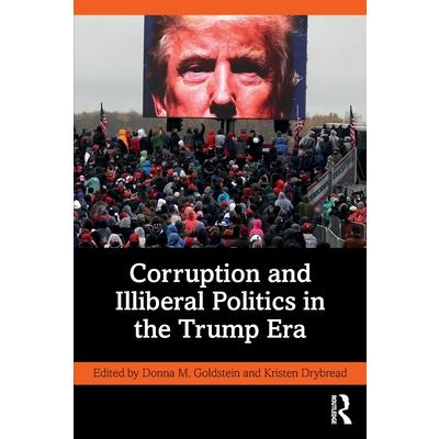 Corruption and Illiberal Politics in the Trump Era