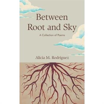 Between Root and Sky