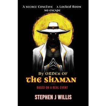 By Order of the Shaman