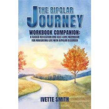 The Bipolar Journey Workbook Companion