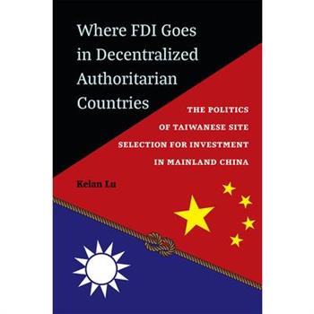 Where FDI Goes in Decentralized Authoritarian Countries