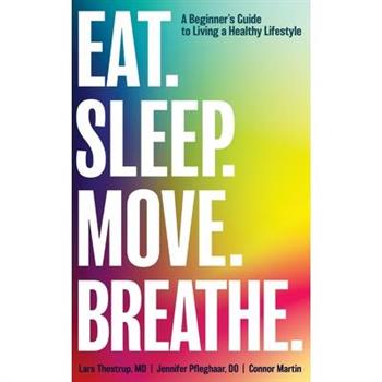Eat. Sleep. Move. Breathe