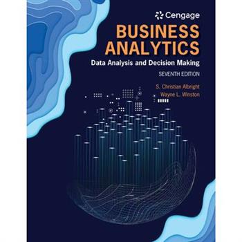 Bundle: Business Analytics: Data Analysis & Decision Making, Loose-Leaf Version, 7th + Mindtap Business Statistics, 2 Terms (12 Months) Printed Access Card
