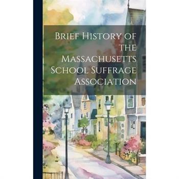 Brief History of the Massachusetts School Suffrage Association