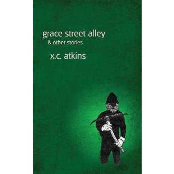 Grace Street Alley & Other Stories