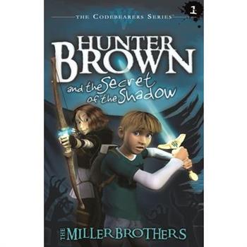 Hunter Brown and the Secret of the Shadow
