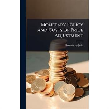 Monetary Policy and Costs of Price Adjustment