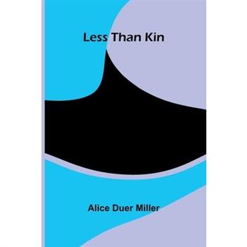 Less than kin