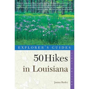 Explorer’s Guides: 50 Hikes in Louisiana