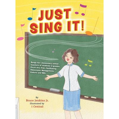 Just Sing It!
