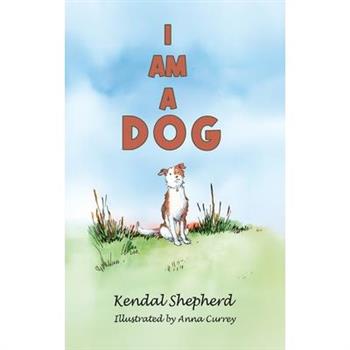 I am a Dog