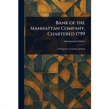 Bank of the Manhattan Company, Chartered 1799