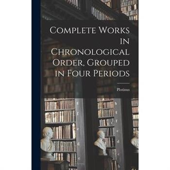 Complete Works in Chronological Order, Grouped in Four Periods
