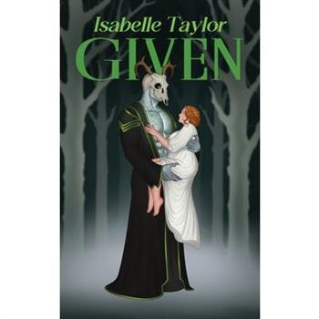 Given (Skullstalker Brides #3) HARDCOVER