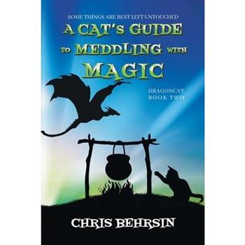 A Cat's Guide to Meddling with Magic