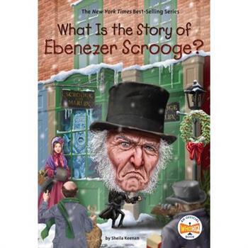 What Is the Story of Ebenezer Scrooge?