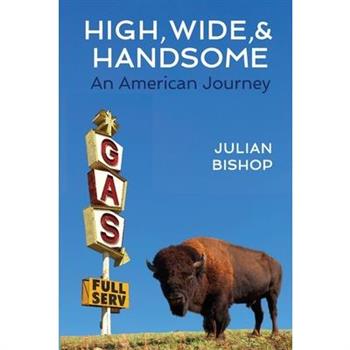 High, Wide, and Handsome