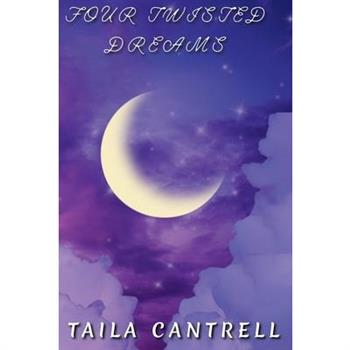Four Twisted Dreams