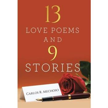 13 Love Poems and 9 Stories