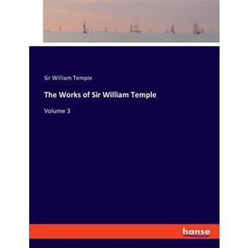 The Works of Sir William Temple