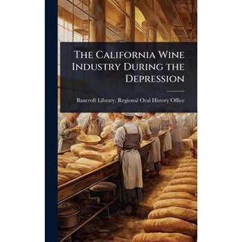The California Wine Industry During the Depression
