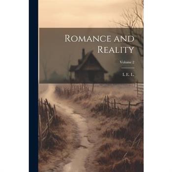 Romance and Reality; Volume 2