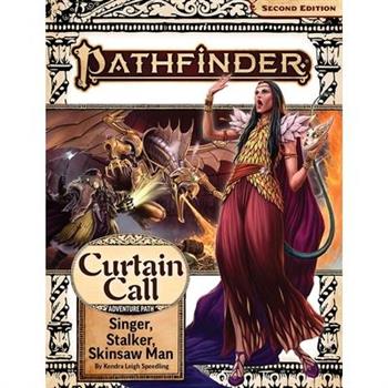 Pathfinder Adventure Path: Singer, Stalker, Skinsaw Man (Curtain Call 2 of 3) (P2)